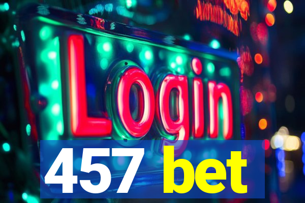 457 bet